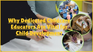 Why Dedicated Childcare Educators Are Vital for Child Development