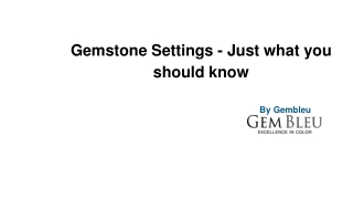 Gemstone Settings - Just what you should know