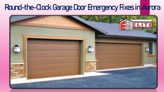 247 Emergency Garage Door Repair in Aurora  Elite Garage Doors