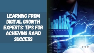 Learning from Digital Growth Experts Tips for Achieving Rapid Success