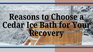 Reasons to Choose a Cedar Ice Bath for Your Recovery
