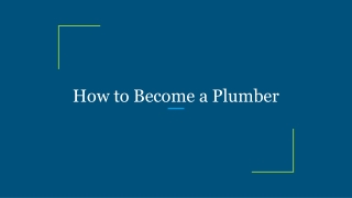 How to Become a Plumber