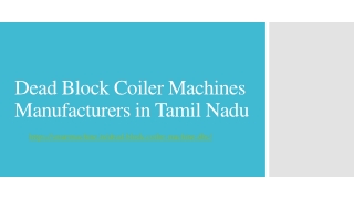 Dead Block Coiler Machines Manufacturers in Tamil Nadu