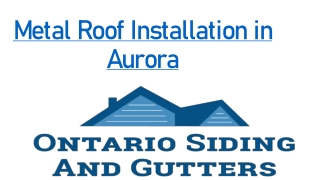 Metal Roof Installation in Aurora