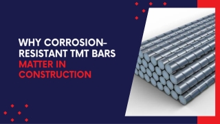 Why Corrosion-Resistant TMT Bars Matter in Construction