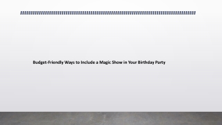 Budget-Friendly Ways to Include a Magic Show in Your Birthday Party