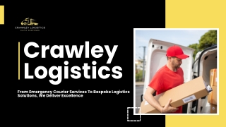 Top British Courier Services by Crawley Logistics Fast, Reliable & Affordable