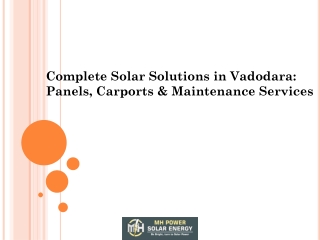 Complete Solar Solutions in Vadodara: Panels, Carports & Maintenance Services