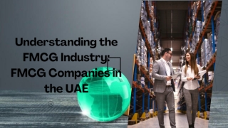 Understanding the FMCG Industry FMCG Companies in the UAE