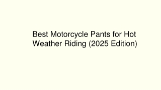 Best Motorcycle Pants for Hot Weather Riding (2025 Edition)