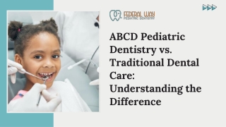 ABCD Pediatric Dentistry vs. Traditional Dental Care Understanding the Difference
