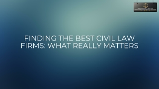 Finding the Best Civil Law Firms What Really Matters