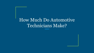 How Much Do Automotive Technicians Make?