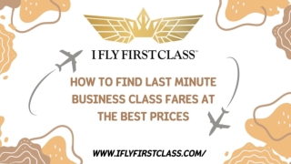 How To Find Last Minute Business Fares At Best Prices