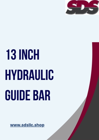 Get Durable 13 Inch Hydraulic Guide Bar for Heavy Cutting