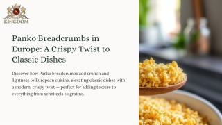 Panko-Breadcrumbs-in-Europe-A-Crispy-Twist-to-Classic-Dishes.pptx