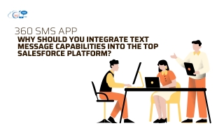 Why Should You Integrate Text Message Capabilities into the Top Salesforce