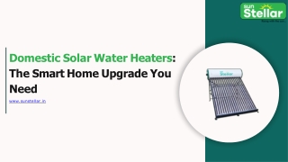 Domestic Solar Water Heaters The Smart Home Upgrade You Need