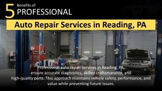 5 Benefits of Professional Auto Repair Services in Reading, PA