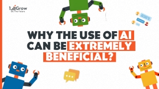 Why The Use of AI Can Be Extremely Beneficial