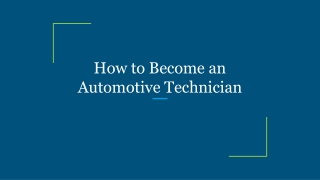 How to Become an Automotive Technician