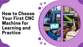 How to Choose Your First CNC Machine for Learning and Practice