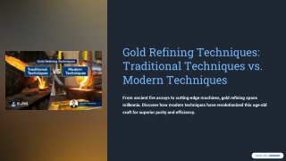 Gold-Refining-Techniques-Traditional-Techniques-vs-Modern-Techniques