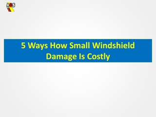 5 Ways How Small Windshield Damage Is Costly
