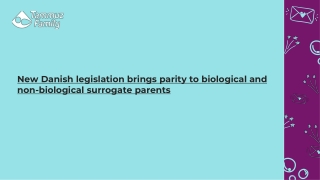 New Danish legislation brings parity to biological and non-biological surrogate parents