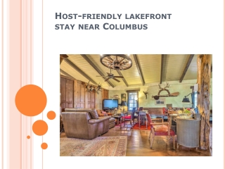 Host-friendly lakefront stay near Columbus