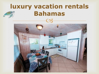 luxury vacation rentals Bahamas