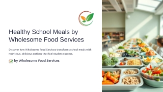 Healthy-School-Meals-by-Wholesome-Food-Services