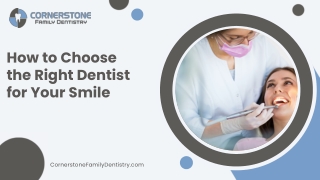 Choosing the Right Dentist: A Presentation of Key Factors