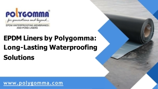 EPDM Liners by Polygomma Long-Lasting Waterproofing Solutions