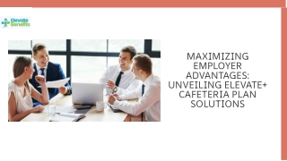 Cafeteria Plan Benefits available to Employers -  Elevate Benefits