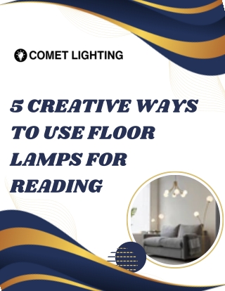 5 Creative Ways to Use Floor Lamps for Reading