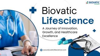 Biovatic Lifescience: A Journey of Innovation, Growth, and Healthcare Excellence