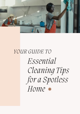 Essential Cleaning Tips for a Spotless Home