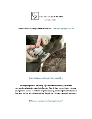 Granite Worktop Repair Hertfordshire | Granitechiprepair.co.uk