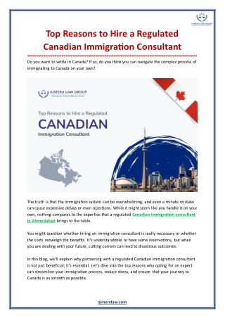 Top Reasons to Hire a Regulated Canadian Immigration Consultant