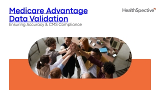 Medicare Advantage Data Validation: Ensuring Accuracy & CMS Compliance