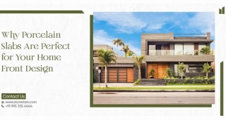 Why Porcelain Slabs Are Perfect for Your Home Front Design