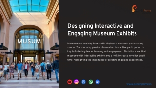Designing Interactive and Engaging Museum Exhibits