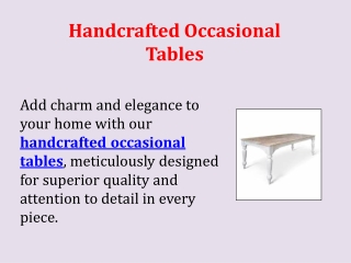 Handcrafted Occasional Tables
