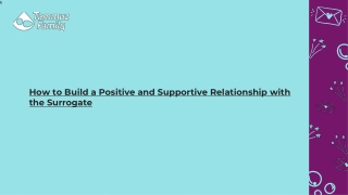 How to Build a Positive and Supportive Relationship with the Surrogate