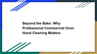 Beyond the Bake_ Why Professional Commercial Oven Hood Cleaning Matters