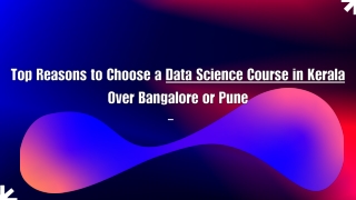 Break Free from the Crowd Best Reasons to Select a Data Science Course in Kerala
