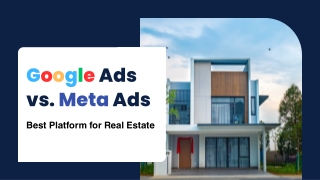 Google Ads vs. Meta Ads The Best Platform for Real Estate Marketing