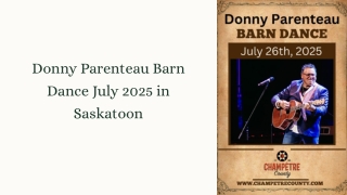Donny Parenteau Barn Dance July 2025 in Saskatoon