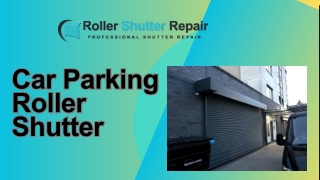 Space-Saving Car Parking Roller Shutters – Secure & Sleek